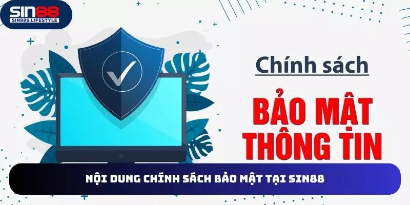 Nội dung đầy đủ trong điều khoản bảo mật bạn cần biết