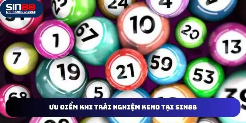 Đặc điểm của sảnh game Keno thu hút bet thủ tham gia