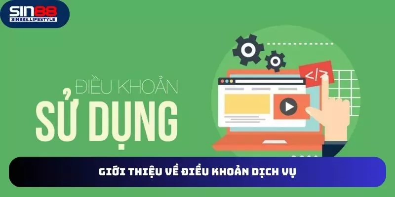 Thông tin chung về điều khoản dịch vụ SIN88