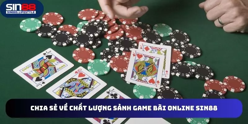 Những giới thiệu sảnh đánh bài 3D SIN88