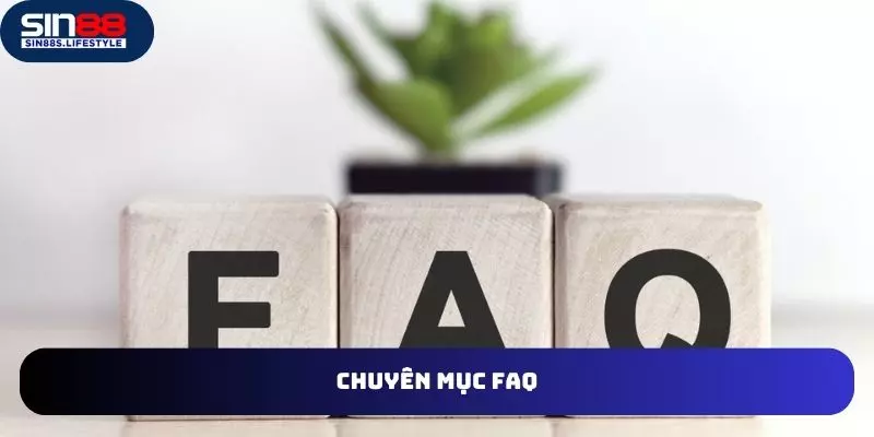 FAQ những khó khăn của khách hàng