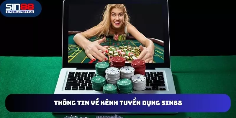 Sơ bộ về tuyển dụng SIN88